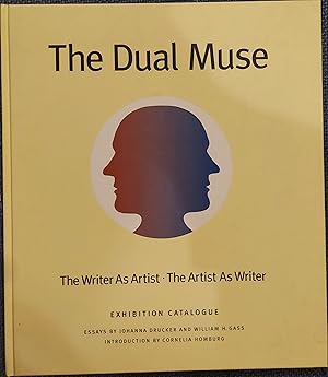 Image du vendeur pour The Dual Muse: The Writer as Artist, the Artist as Writer (Washington University Gallery of Art, November 7-December 21, 1997) mis en vente par The Book House, Inc.  - St. Louis