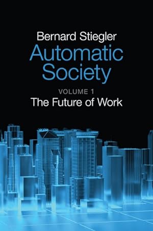 Immagine del venditore per Automatic Society : The Future of Work venduto da GreatBookPrices