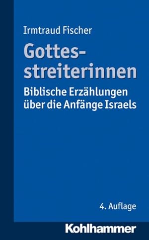 Bild des Verkufers fr Gottesstreiterinnen : Biblische Erzahlungen Uber Die Anfange Israels -Language: german zum Verkauf von GreatBookPrices