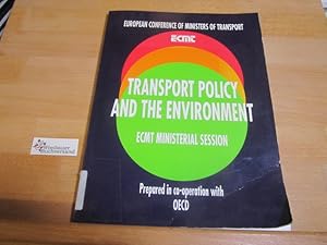 Transport policy and the environment : ECMT ministerial session. European Conference of Ministers...