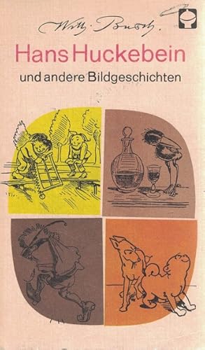 Bild des Verkufers fr Hans Huckebein und ander Bildgeschichten zum Verkauf von Kirjat Literatur- & Dienstleistungsgesellschaft mbH