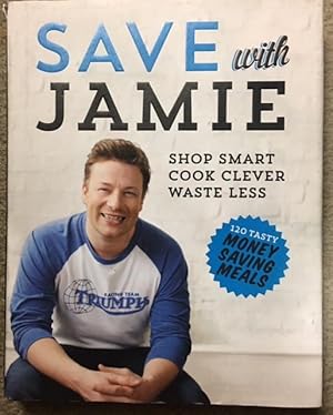 Save wtih Jamie - Shop Smart, Cook Clever, Waste Less