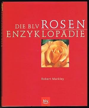 Image du vendeur pour Die BLV Rosen-Enzyklopdie. - mis en vente par Libresso Antiquariat, Jens Hagedorn