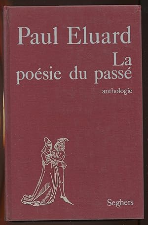 Image du vendeur pour La posie du pass - Anthologie. De Philippe de Thaun (XIIe sicle)  Cyrano de Bergerac (XVIIe sicle) mis en vente par LibrairieLaLettre2