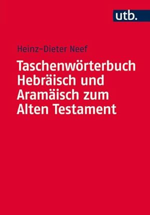 Bild des Verkufers fr Taschenwrterbuch Hebrisch und Aramisch zum Alten Testament zum Verkauf von AHA-BUCH GmbH