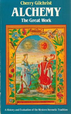 Bild des Verkufers fr Alchemy. The Great Work. A History and Evaluation of the Western Hermetic Tradition. zum Verkauf von Occulte Buchhandlung "Inveha"