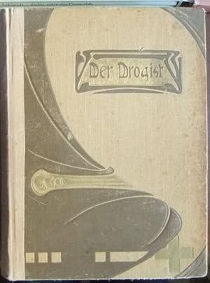 Der Drogist Bd.2 : e. theoretisches u. Praktisches Handbuch, Lehrbuch für Drogisten. Bd. II: Abte...