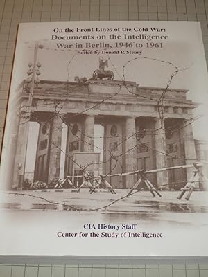Immagine del venditore per On the Front Lines of the Cold War: Documents on the Intelligence War in Berlin, 1946 to 1961 venduto da rareviewbooks