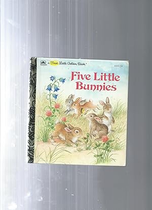 Imagen del vendedor de FIVE LITTLE BUNNIES (First Little Golden Bks.) a la venta por ODDS & ENDS BOOKS