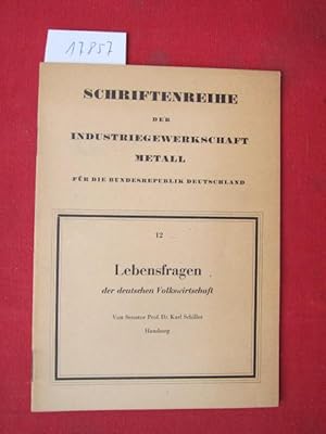 Bild des Verkufers fr Lebensfragen der deutschen Volkswirtschaft. Schriftenreihe d. Industriegewerkschaft Metall f.d. Bundesrepublik Deutschland, Heft 12. zum Verkauf von Versandantiquariat buch-im-speicher