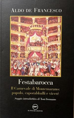 FESTABAROCCA: IL CARNEVALE DI MONTEMARANO. POPOLO, CAPORABBALLI E VICERÉ