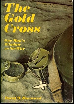 Seller image for The Gold Cross - One Man's Window on the War for sale by Librairie Le Nord