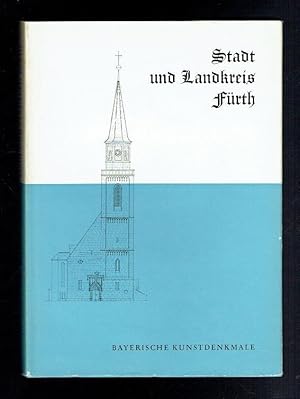 Bild des Verk�ufers f�r Stadt und Landkreis Furth (Bayerische Kunstdenkmale) zum Verkauf von Sonnets And Symphonies
