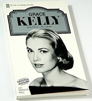 Grace Kelly : ihre Filme, ihr Leben. von / Heyne-Bücher / 32 ; 58