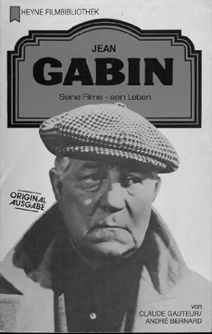 Jean Gabin : seine Filme - sein Leben. von ; André Bernard. [Dt. Übers.: Antoinette Gittinger] / ...