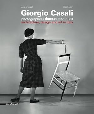 Giorgio Casali Photographer / Domus 1951-1983. Architecture, Design and Art in Italy