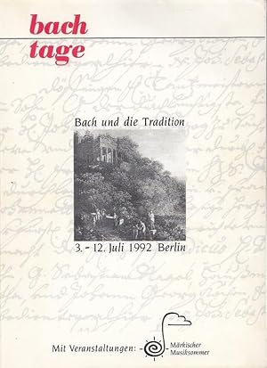 Seller image for bach tage - Bach und die Tradition. 3. -12- Juli 1992 Berlin. for sale by Antiquariat Carl Wegner