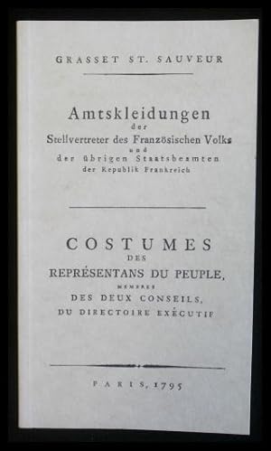 Image du vendeur pour Amtskleidungen der Stellvertreter des franzsischen Volks und der brigen Staatsbeamten der Republik Frankreich. Nach den Originalzeichnungen. Jahresgabe fr die Mitglieder der "Gesellschaft der Freunde der Herzog-August-Bibliothek Wolfenbttel e.V. " mis en vente par ANTIQUARIAT Franke BRUDDENBOOKS