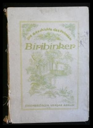 Seller image for Geschichte Des Prinzen Biribinker Herausgegeben von Curt Moreck for sale by ANTIQUARIAT Franke BRUDDENBOOKS