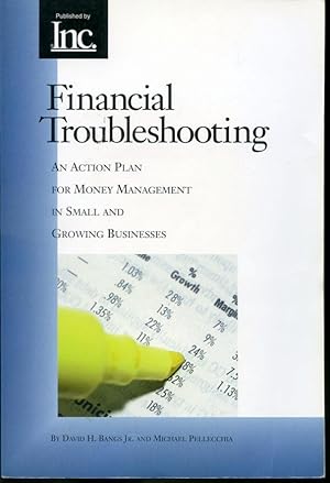 Immagine del venditore per Financial Troubleshooting - An Action Plan for Money Management in Small and Growing Businesses venduto da Librairie Le Nord