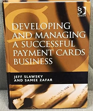 Image du vendeur pour Developing and Managing a Successful Payment Cards Business mis en vente par My Book Heaven