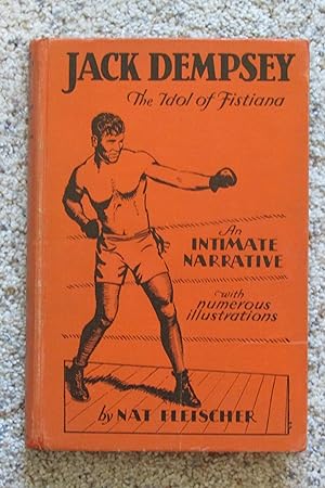 Seller image for Jack Dempsey: The Idol of Fistiana, An Intimate Narrative -- Signed By Jack Dempsey for sale by Magus Books of Sacramento