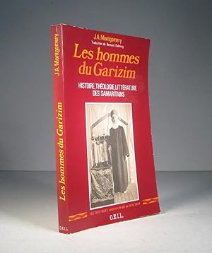 Seller image for Les hommes du Garizim. Histoire, thologie, littrature des Samaritains for sale by Librairie Bonheur d'occasion (LILA / ILAB)