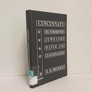 Seller image for An In-depth Study of the Cincinnati Silversmiths, Jewelers, Watch and Clockmakers through 1850 for sale by Commonwealth Book Company, Inc.