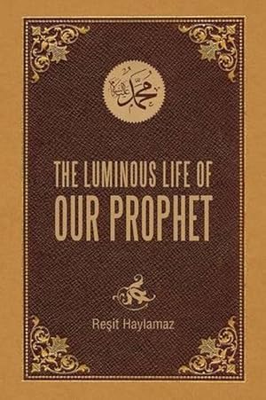 Seller image for The Luminous Life of Our Prophet (Paperback) for sale by Grand Eagle Retail