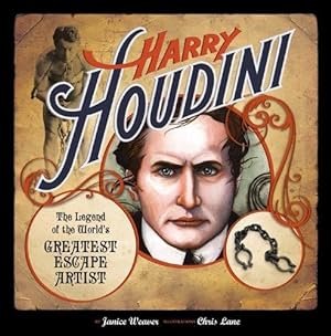 Imagen del vendedor de Harry Houdini : The Legend of the World's Greatest Escape Artist a la venta por Fleur Fine Books