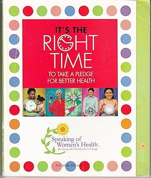 It's the Right Time To Take A Pledge for Better Health: The Book Volume IV: Speaking of Women's Heah