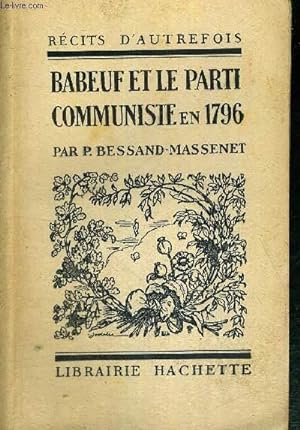 Bild des Verkufers fr BABEUF ET LE PARTI COMMUNISTE EN 1796 - RECITS D'AUTREFOIS zum Verkauf von Le-Livre