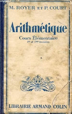 Seller image for ARITHMETIQUE, COURS ELEMENTAIRE, 1re ET 2e ANNEES for sale by Le-Livre