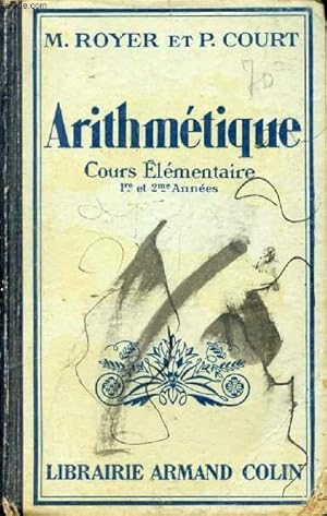 Seller image for ARITHMETIQUE, COURS ELEMENTAIRE, 1re ET 2e ANNEES for sale by Le-Livre