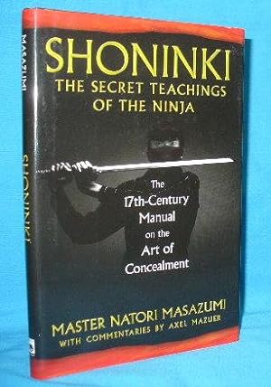Seller image for Shoninki : The Secret Teachings of the Ninja : The 17th-Century Manual on the Art of Concealment for sale by Alhambra Books