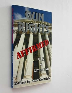 Seller image for Gun Rights Affirmed: The Emerson Case for sale by Cover to Cover Books & More