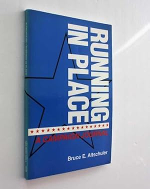 Seller image for Running in Place: A Campaign Journal for sale by Cover to Cover Books & More