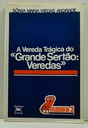 Bild des Verkufers fr A Vereda Trgica do 'Grande Serto: Veredas' zum Verkauf von Cat's Cradle Books