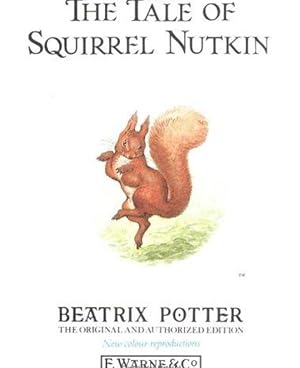 The Tale of Squirrel Nutkin (The 23 Tales, No. 2)The Original And Authorized Edition.