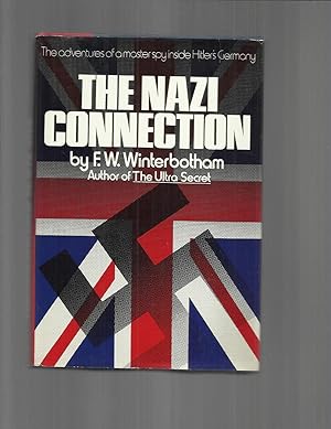 Immagine del venditore per THE NAZI CONNECTION: The Adventures Of A Master Spy Inside Hitler's Germany. venduto da Chris Fessler, Bookseller