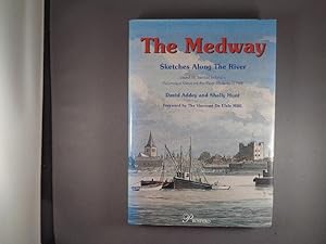 Seller image for The Medway: Sketches along the River, based on Samuel Ireland's Picturesque Views of the River Medway (1793) for sale by Strawberry Hill Books