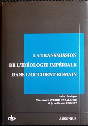 Seller image for La transmission de l'idologie impriale dans l'Occident romain for sale by Howell Books