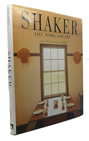 Immagine del venditore per SHAKER : Life, Work, and Art venduto da Rare Book Cellar
