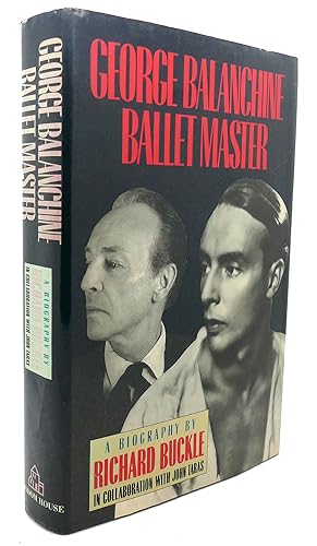 Imagen del vendedor de GEORGE BALANCHINE : Ballet Master a la venta por Rare Book Cellar