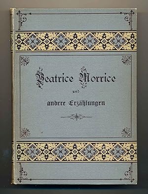 Seller image for Beatrice Morrice und andere Erzhlungen fr die weibliche Jugend. for sale by Versandantiquariat  Rainer Wlfel