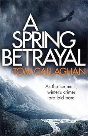 Bild des Verkufers fr Callaghan, Tom | Spring Betrayal, A | Signed First UK Edition Copy zum Verkauf von VJ Books
