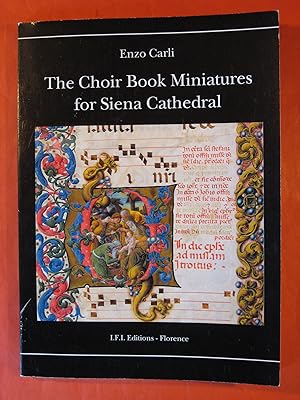 Imagen del vendedor de The Choir Book Miniatures for Siena Cathedral a la venta por Pistil Books Online, IOBA