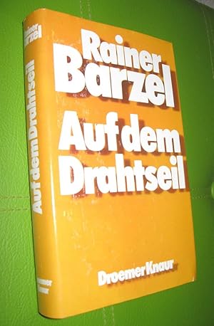 Bild des Verkufers fr Auf dem Drahtseil - Mit Signatur des Verfassers zum Verkauf von Dipl.-Inform. Gerd Suelmann