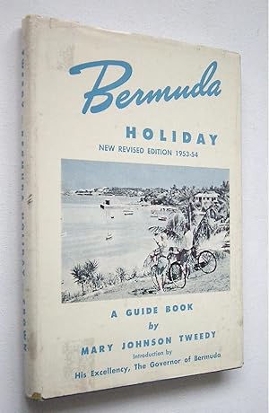 Seller image for BERMUDA HOLIDAY - A Guide Book for sale by Roger Godden