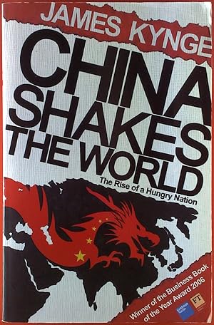 Bild des Verkufers fr China Shakes the World. The Rise of a Hungry Nation. zum Verkauf von biblion2